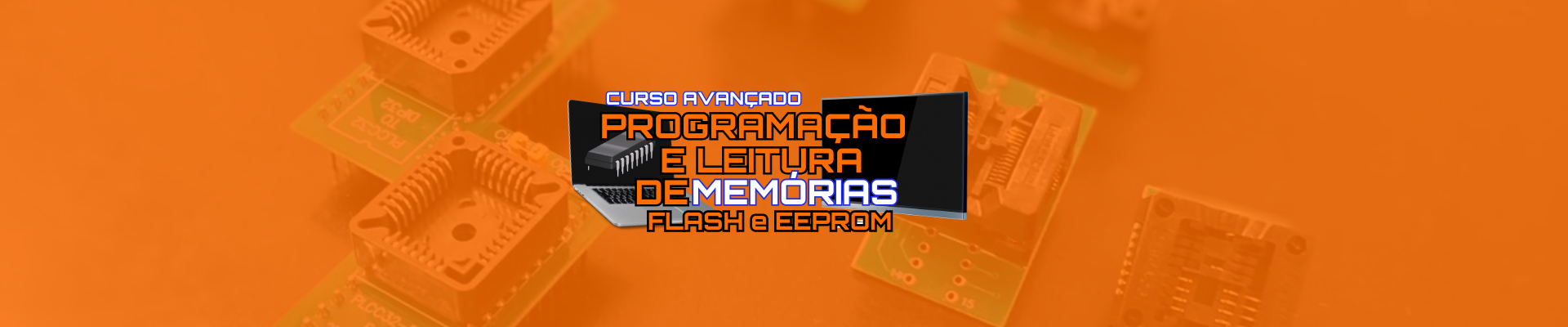 Curso Avançado Programação e Leitura De Memorias Flash e EEPROM